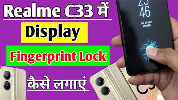 Realme C33 me display fingerprint lock kaise lagaye | how to set display fingerprint Realme C33