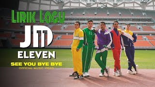 See you bye bye, JD Eleven ( Lirik Lagu )