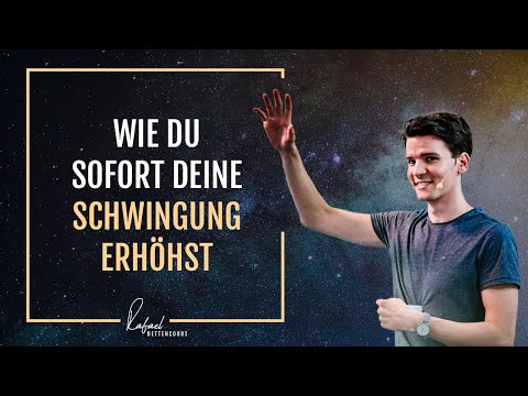 Video: So Erhöhen Sie Ihre Schwingung