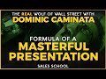 Formula of a masterful presentation with dominic caminata  sales school