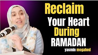 💖 Top Tips for Ramadan 2025 Preparation 🌙 | Reclaim Your Heart 💞 | Yasmin Mogahed 😭🥺