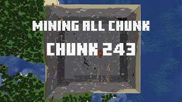 Mining all the chunks in Minecraft    (Chunk 243)  in 1 Minute