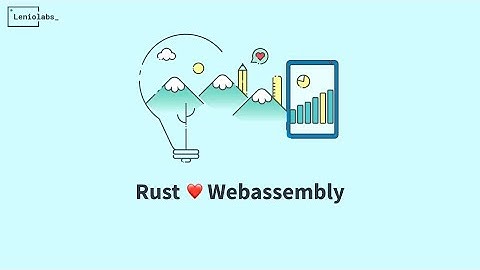 Rust and Webassembly