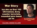 War story among first ustrained philippine army counter terrorists he was wounded but fought on