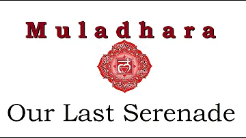Muladhara  - Our Last serenade
