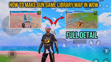 How to Make Gun Game Library MAP in WOW MODE - Full Detail
