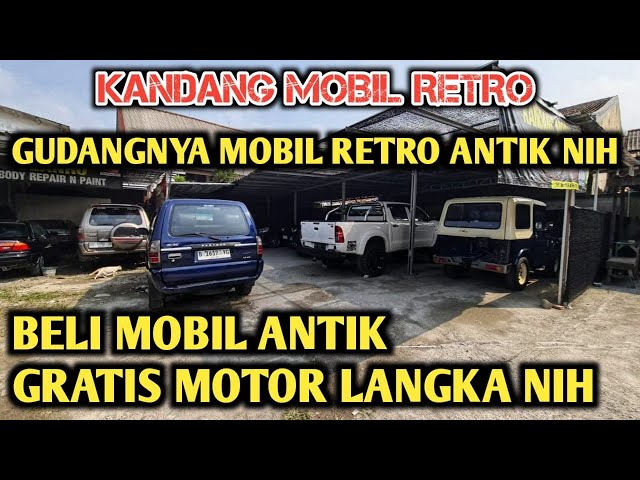 Murah parah !! Beli mobil langka gratis motor langka nih !! Cash 20 jutaan di Kandang mobil retro class=