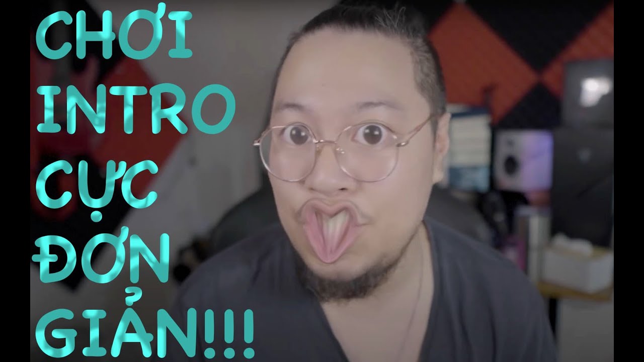 Làm thế nào để chơi Intro 1 bài hát ?? - youtube