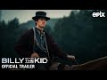 Billy The Kid (EPIX 2022 Series) Official Trailer