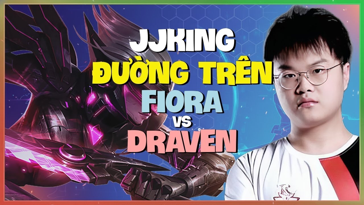 JJking phô diễn kỹ thuật outplay không tưởng với Fiora Thách Đấu Trung Quốc Vietsub