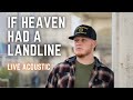 If heaven had a landline live acoustic the hey world sessions