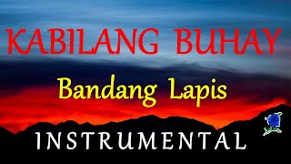 KABILANG BUHAY -  BANDANG LAPIS instrumental