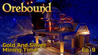Finally Found Gold And Silver To Mine!! Orebound - Ep. 9