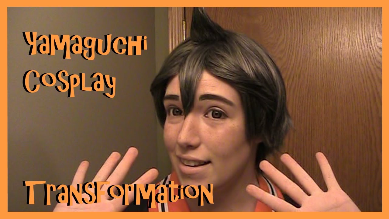 Yamaguchi Tadashi Cosplay Transformation Haikyuu YouTube