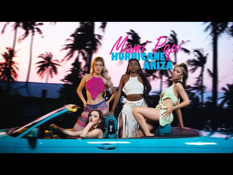 ARIZA ft. HURRICANE - MAMI PAPI (OFFICIAL VIDEO)