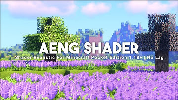 Top 1 Shader MCPE 1.18+ | AENG Shader - Shader realistic & aesthetic | no lag Support Ram 2GB - 8GB