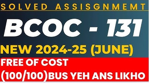 BCOC 131 solved assignment 2024-25 || Bcoc 131 solved assignment 2025 in English || ignou Bcoc 131