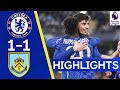 Burnley 1-1 Chelsea | Chelsea settle for a point despite playing better | Premier League Highlights