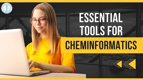 Essential Tools For CHEMINFORMATICS