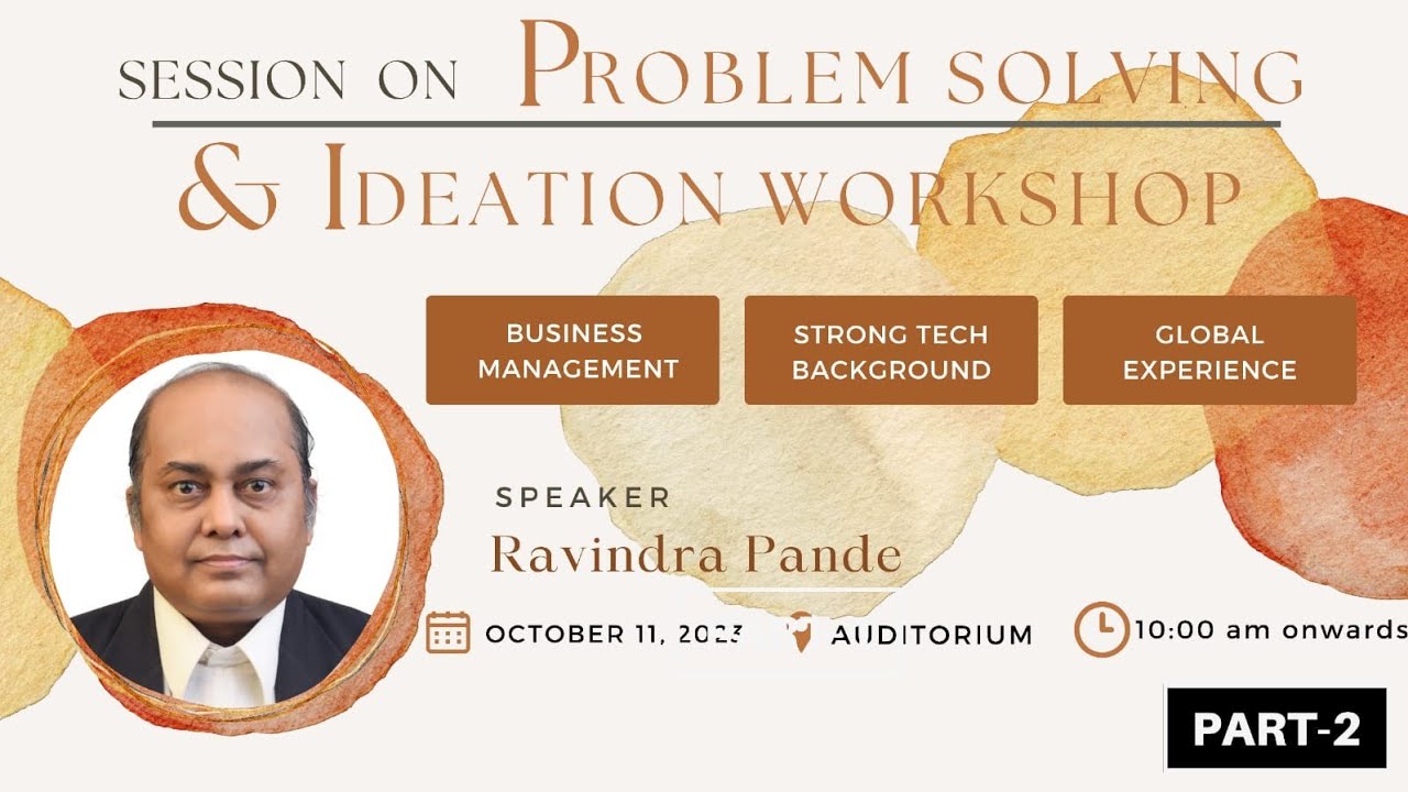 "Unlocking Creativity : Problem Solving and Ideation Workshop with Ravindra Pande" PART -  2 #edcell