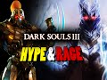 FULGORE IN DARK SOULS?! Dark Souls 3 Hype & Rage