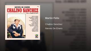 Chalino Sanchez Martin Felix