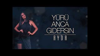 AYDA - Yürü Anca Gidersin [ Yıldız Tilbe Cover ]  Mix Resimi