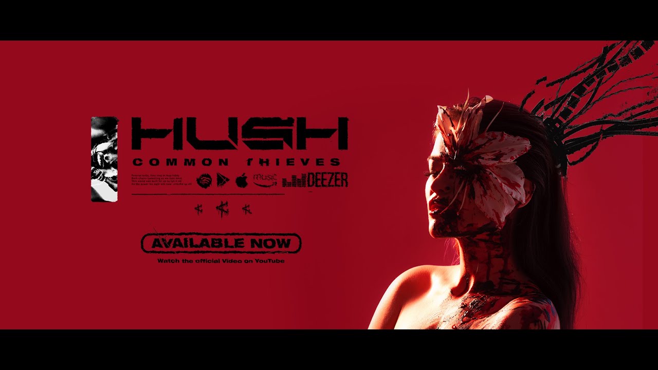 Watch Common Thieves - HUSH Official Video on YouTube Watch Common Thieves - HUSH Official Video on YouTube