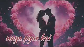 Naya Pyaar Naya Ehsaas (reverb)Jubin Nautiyal Palak Himesh Reshammiya and more....