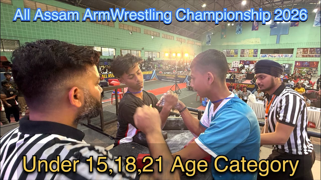 ॥6th All Assam Arm Wrestling Championship 2026॥ Day -1॥