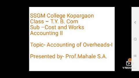 SPPU T.Y.B.Com. Cost and works accounting 2 Chapter 2.2 Overheads Accounting 1Mahale Sir