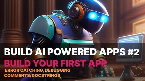 Build your first AI powered App Crash Course part 2