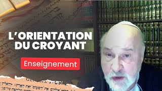 Comment s’orienter en tant que croyant ? | Rav Emmanuel Rodriguez | Étude du mardi