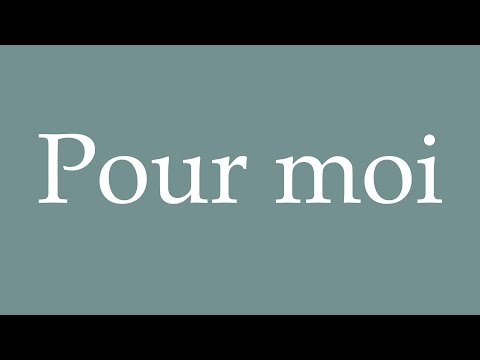 How to Pronounce ''Pour moi'' Correctly in French 