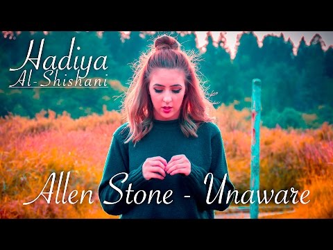 Allen Stone - Unaware (Cover) - Hadiya Al-Shishani (in 4K)