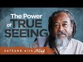 The power of true seeing  satsang in support of the pradiya foundation