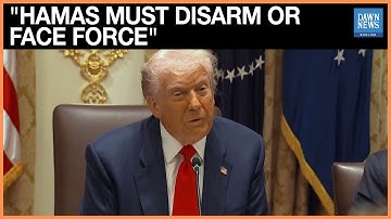 Trump Warns Hamas Must Disarm or Be Disarmed — “Perhaps Violently” | US President Statement