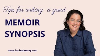 Synopsis Writing Tips for Memoir by Louisa Deasey 503 views 4 months ago 9 minutes, 11 seconds