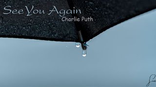 [Lyrics] See You Again - Charlie Puth