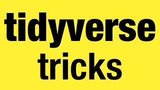 Tidyverse in R  tips & tricks