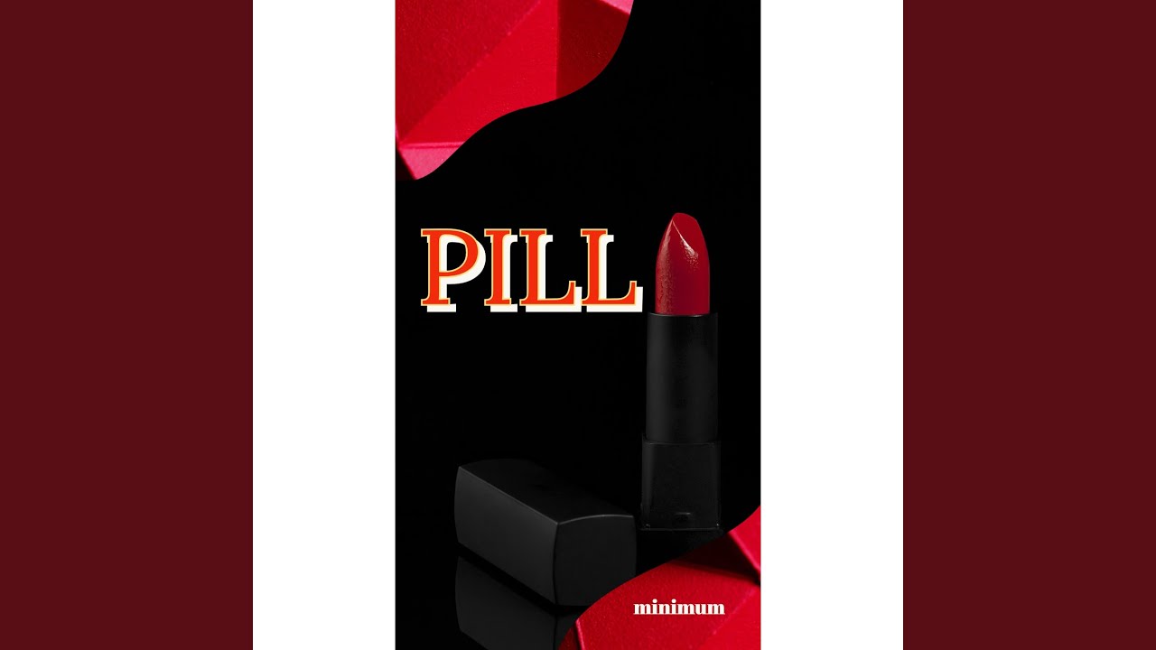 Watch PILL on YouTube Watch PILL on YouTube