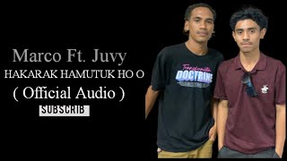 Marco Ft. Juvy || Hakarak Hamutuk Ho O ||( Official Audio )