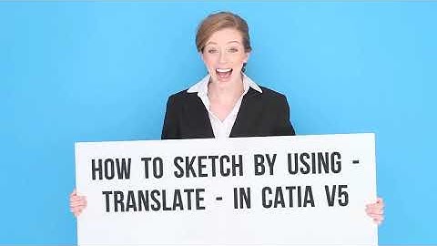 HOW TO SKETCH BY USING TRANSLATE IN CATIA V5
