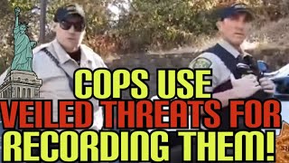 COPS DONT LIKE CAMERAS SO THEY USE INTIMIDATION TACTICS THE 3 MOST POPULAR ARE...