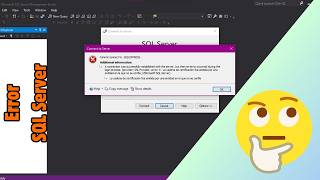 SQL SERVER | Error | La cadena de certificación fue emitida por una entidad en la que no se confía