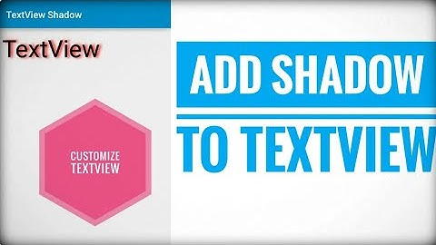 Add Shadow to TextView. Customize your textview using sketchware