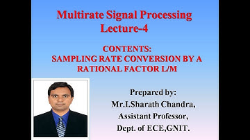 Multirate DSP-Sampling rate Conversion by a factor L/M- Lecture 4