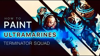 Как покрасить Ultramarines TERMINATOR SQUAD | Warhammer 40K