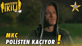 MKC Kaçak Durumunda!  -  Muhteşem İkili Özel Klip