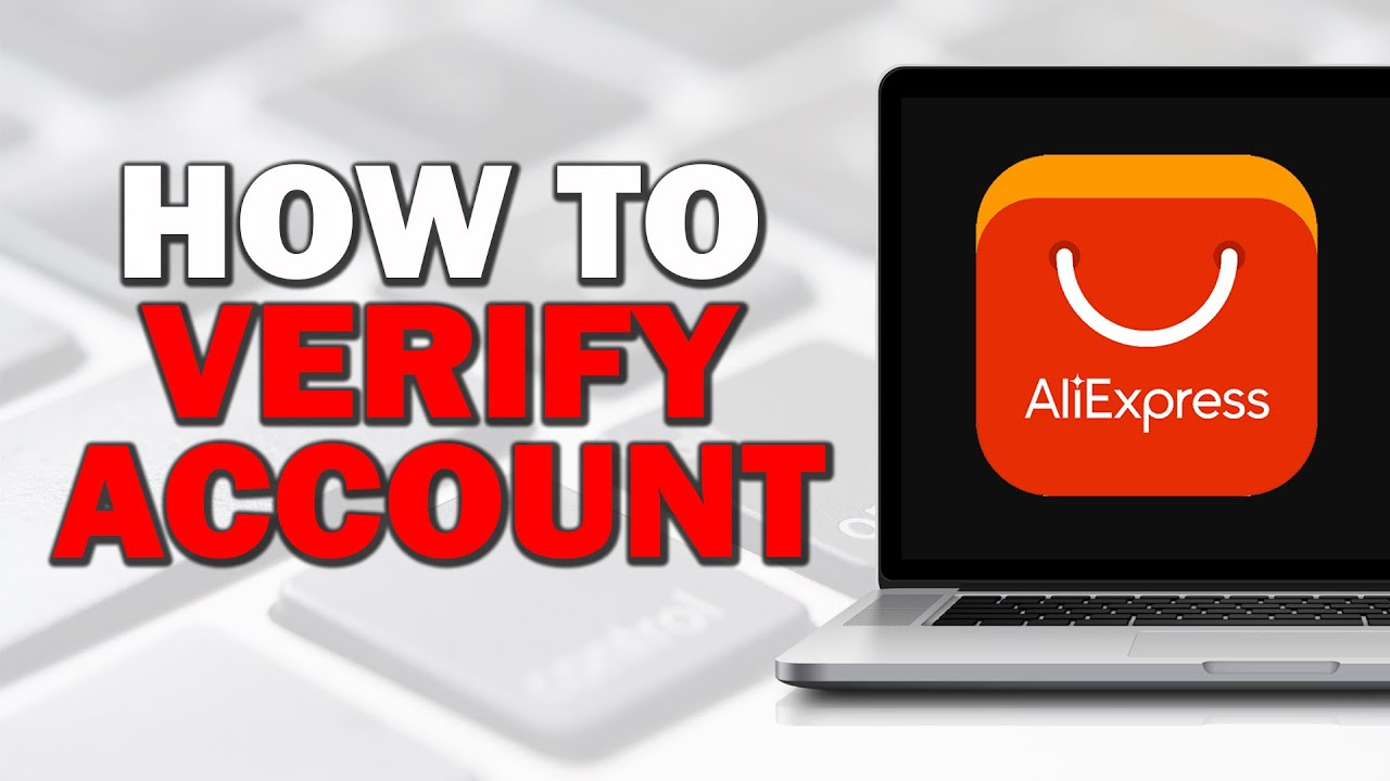 How To Verify Account On AliExpress (Quick Tutorial) - YouTube